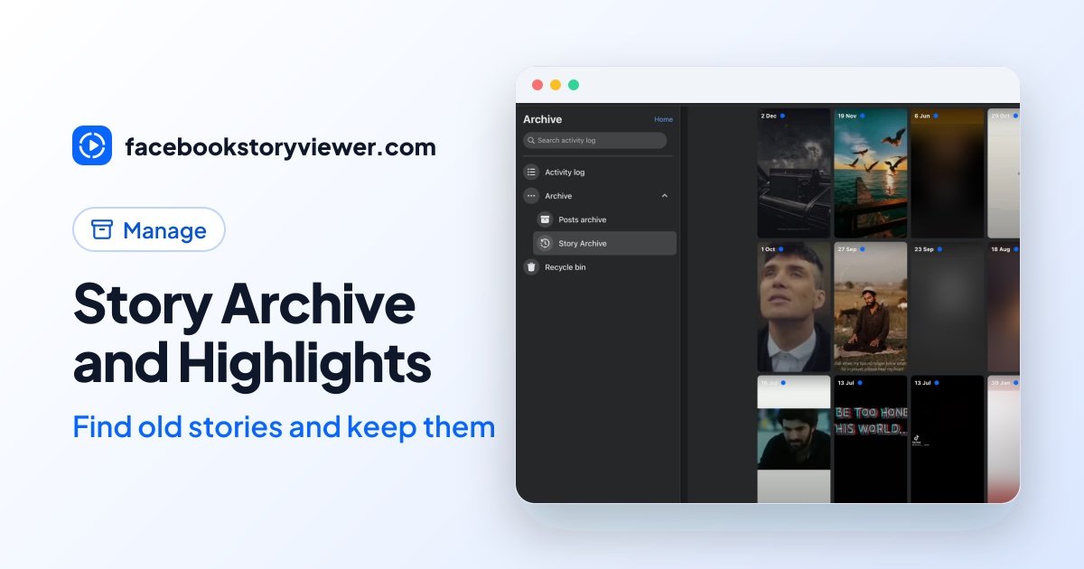 Facebook story archive and Highlights: find old stories and keep them